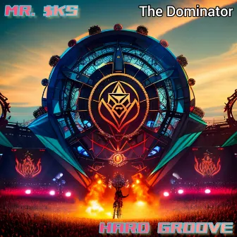 Hard Groove (The Dominator) by MR. $KS