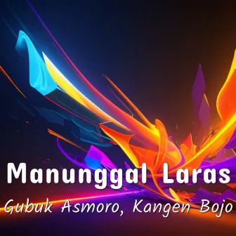 Gubuk Asmoro, Kangen Bojo by Manunggal Laras