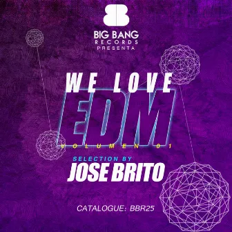 We Love EDM, Vol. 1 (Selection by Jose Brito) by Jose Brito