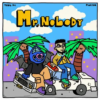 Mr Nobody by Yxng KC