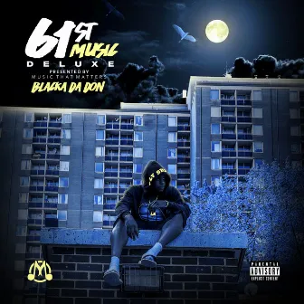 61st Music (Deluxe) by Blacka Da Don