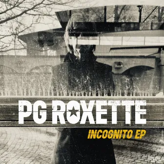 Incognito - EP by PG Roxette