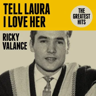 Tell Laura I Love Her: The Greatest Hits by Ricky Valance