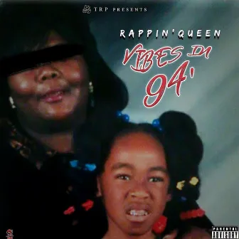 Vibes in 94 by Rappin'queen