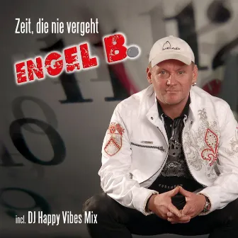 Zeit, Die Nie Vergeht by Engel B.