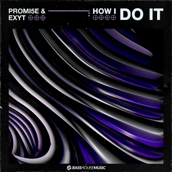 How I Do It by PROMI5E