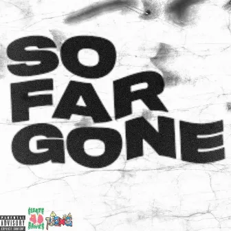 So Far Gone by VeeEightx