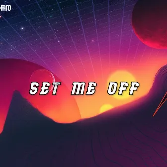 Set Me Off by Ruebyn