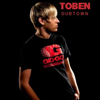 Dubtown by Toben