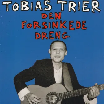 Den Forsinkede Dreng by Tobias Trier