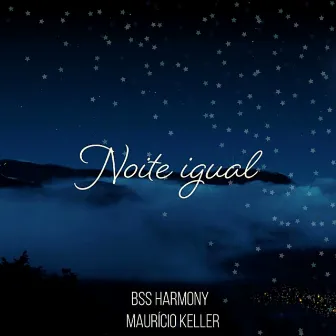 Noite Igual (Holy Night) by Mauricio Keller