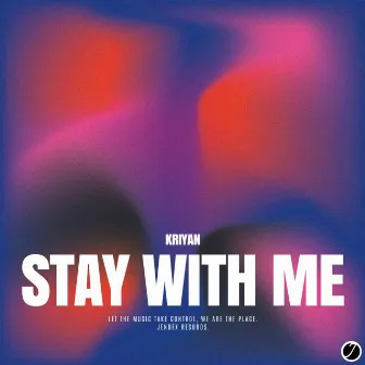 Stay With Me by Kriyan