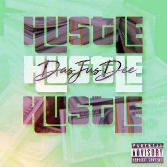 HUSTLE by DasJusDee