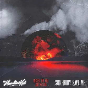 Somebody Save Me by Mister the Kid