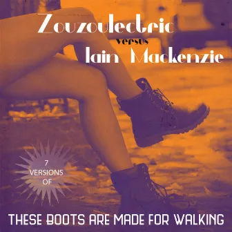 These Boots are Made for Walking by Zouzoulectric