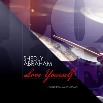 Love Yourself (feat. Schadrack) by Shedly Abraham