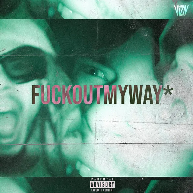 FUCKOUTMYWAY*