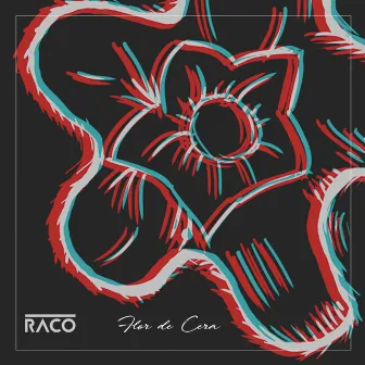 Flor de Cera by Raco