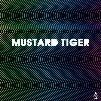 Mustard Tiger by Mustard Tiger