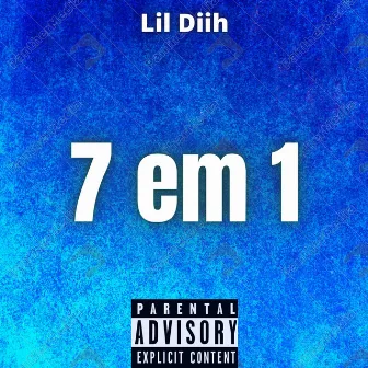 7 em 1 by Lil diih