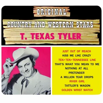 T. Texas Tyler by T. Texas Tyler