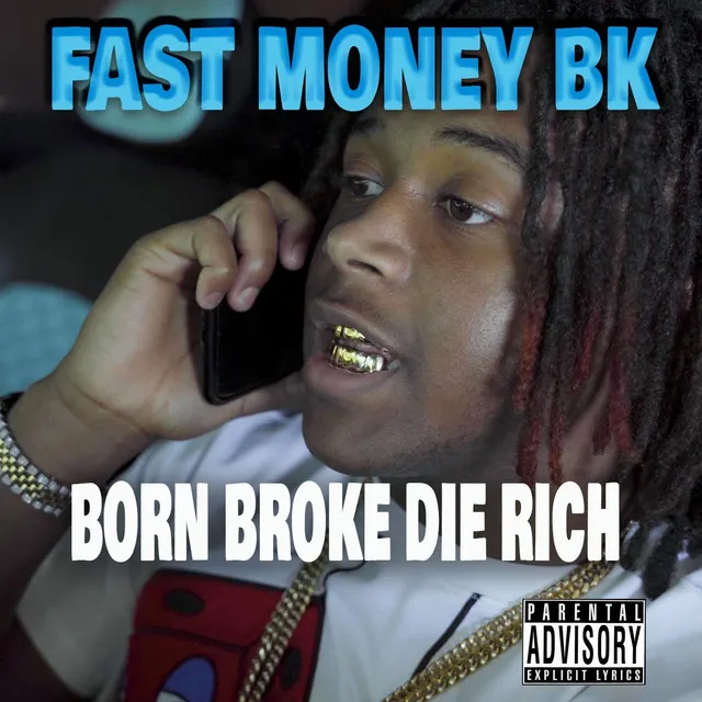 Born Broke Die Rich