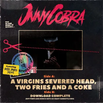 A Virgins Severed Head, Two Fries and a Coke by JNNY COBRA