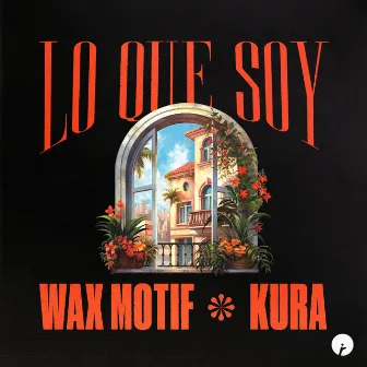 Lo Que Soy by Wax Motif