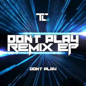 Don't Play (Remixes) by TC