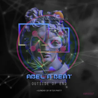 Outside Of End by Abel A Beat