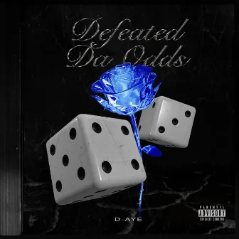 Defeated Da Odds by D-Aye