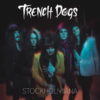 Stockholmiana by Trench Dogs