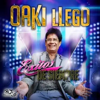 Exitos De Siempre by Oaki Llegó