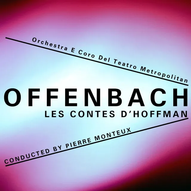 Les contes d'Hoffmann, Op. 67, Act II: Pt. 2