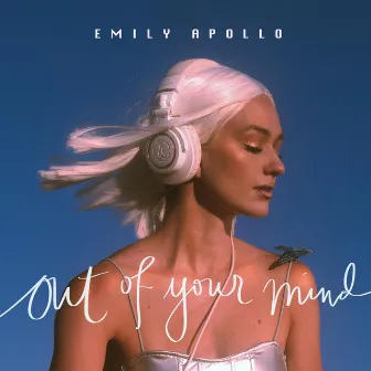 Out of Your Mind by Emily Apollo