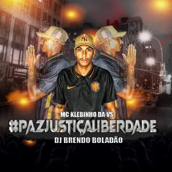 #Pazjustiçaliberdade by Mc Klebinho da VS