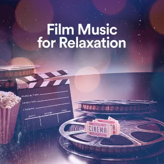 Film Music for Relaxation by Soothing Mind Music