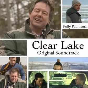 Clear Lake (Original Motion Picture Soundtrack) by Polly Paulusma