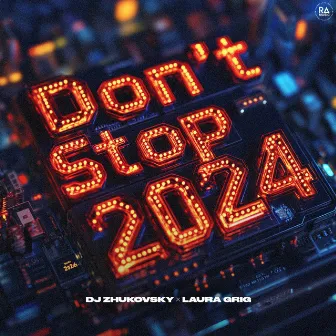 Don't Stop 2024 by DJ Zhukovsky