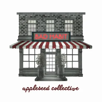 Bad Habit by The Appleseed Collective