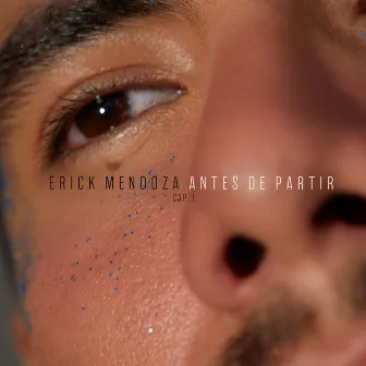 Antes de Partir - Cap.1 by Erick Mendoza