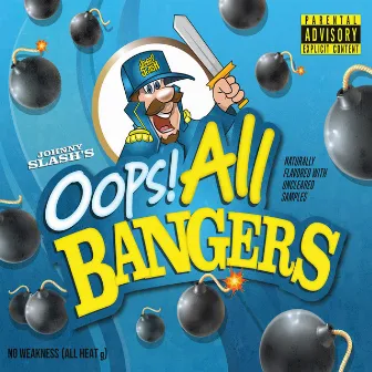 Oops! All Bangers by Johnny Slash