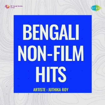 Bengali Non - Film Hits by Juthika Roy