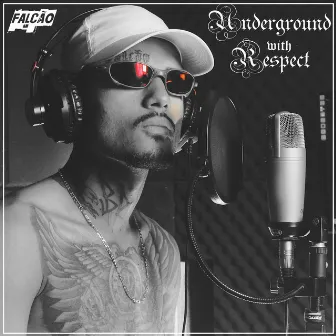 Underground Whit Respect by Falcao brk