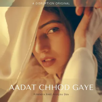 Aadat Chhod Gaye by Ritendra Dirghangi