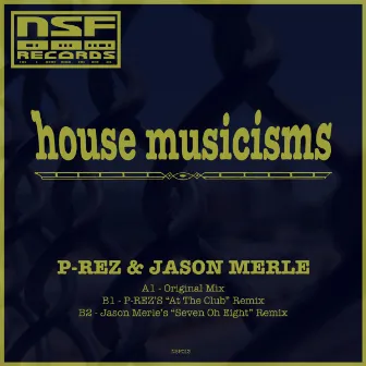 House Musicisms by P-REZ