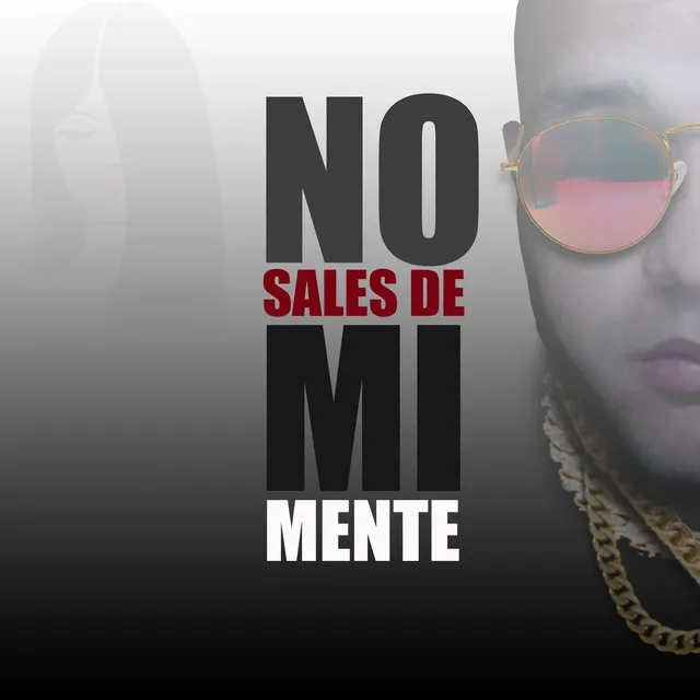 No Sales de Mi Mente