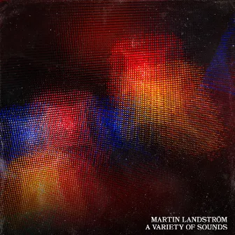 A Variety of Sounds by Martin Landström