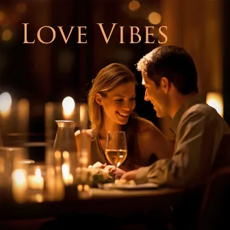 Love Vibes: Heartfelt Conversations over Exquisite Valentine's Dishes by Norman Coolin