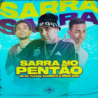 Sarra no Pentão by Meno Bom